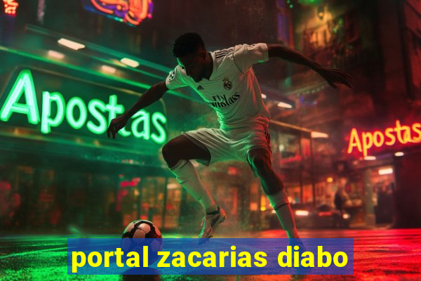 portal zacarias diabo